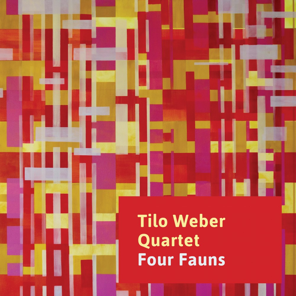Four Fauns Tilo Weber Quartet